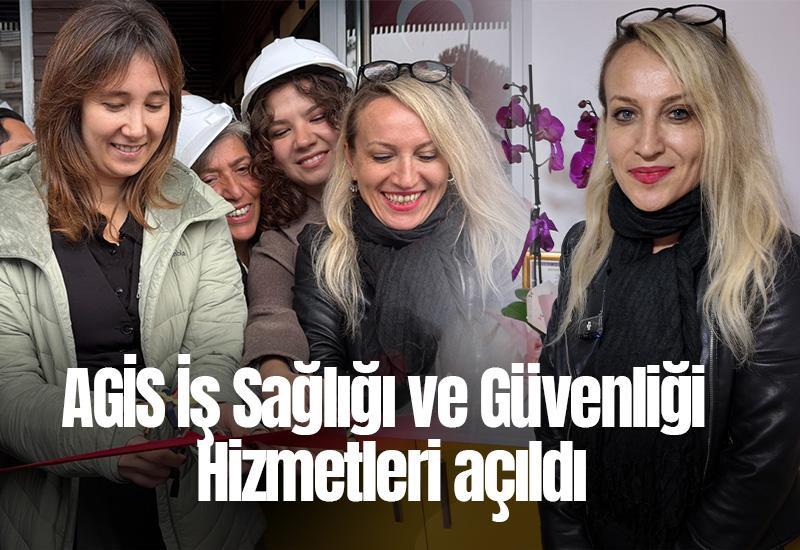 Aydın'da, AGİS İş Sağlığı ve Güvenliği Hizmetleri açıldı