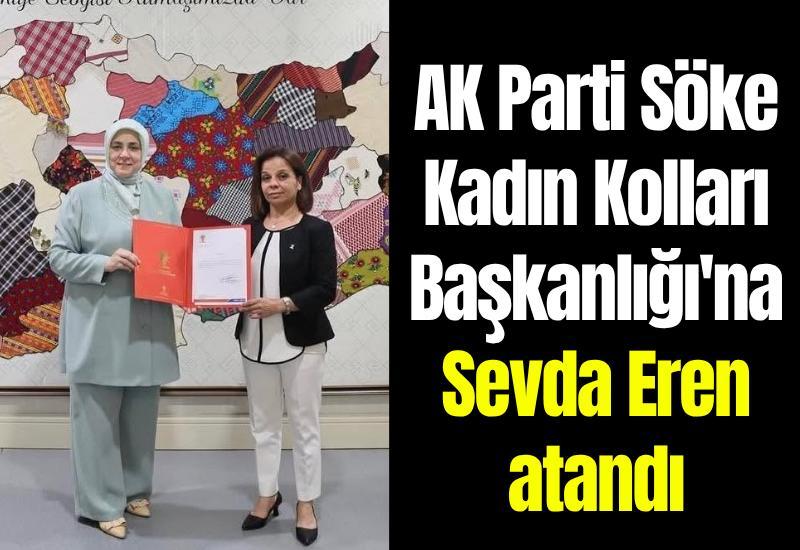 AK Parti Söke Kadın Kolları Başkanlığı'na Sevda Eren atandı