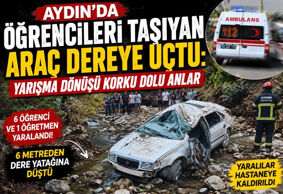 Aydın’da öğrencileri taşıyan araç dereye uçtu