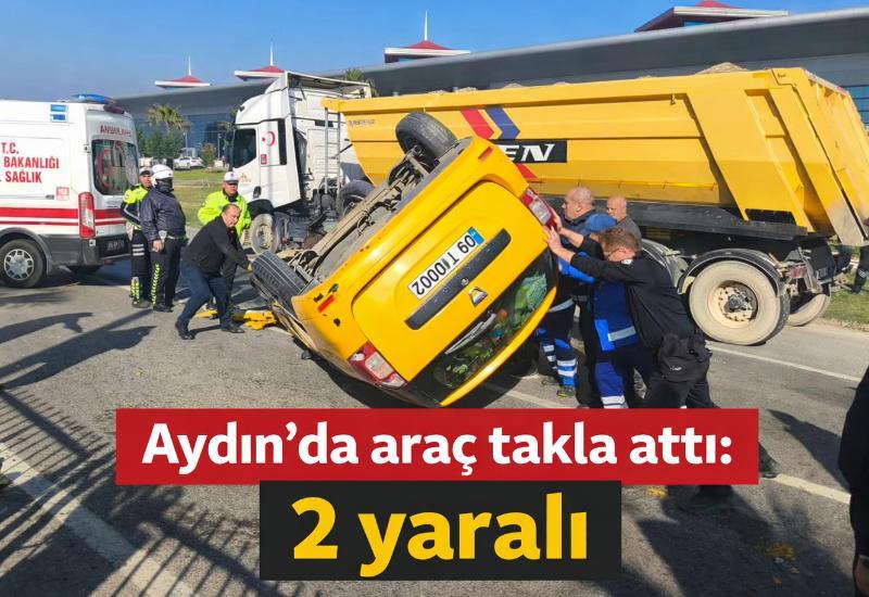 Aydın'da araç takla attı: 2 yaralı