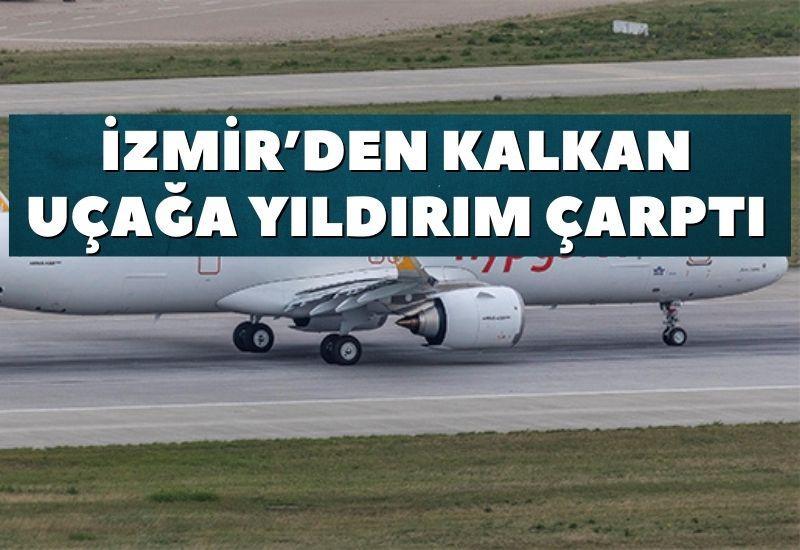 İzmir’den kalkan uçağa yıldırım çarptı