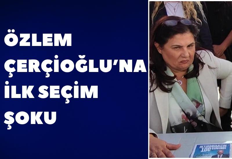 Özlem Çerçioğlu'na ilk seçim şoku