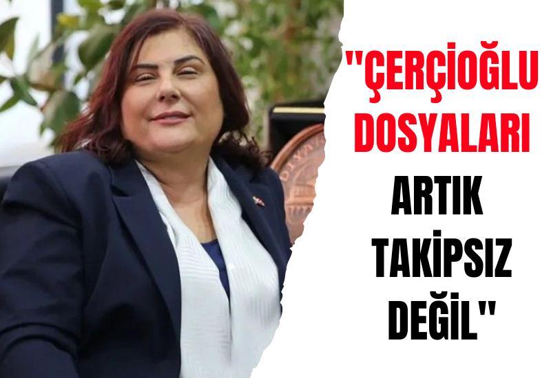 "Çerçioğlu dosyaları artık takipsiz değil"
