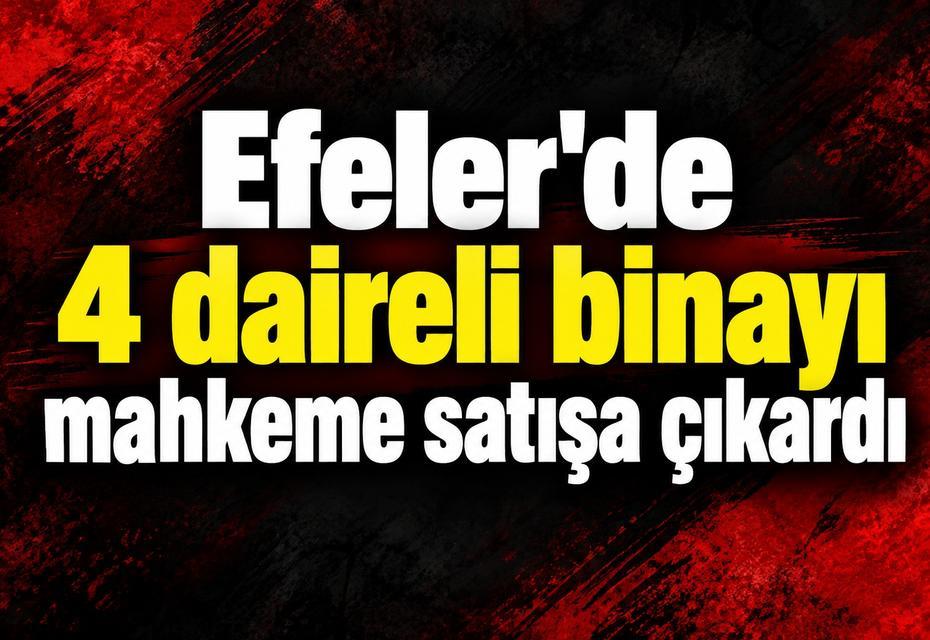 Efeler'de 4 daireli binayı mahkeme satışa çıkardı