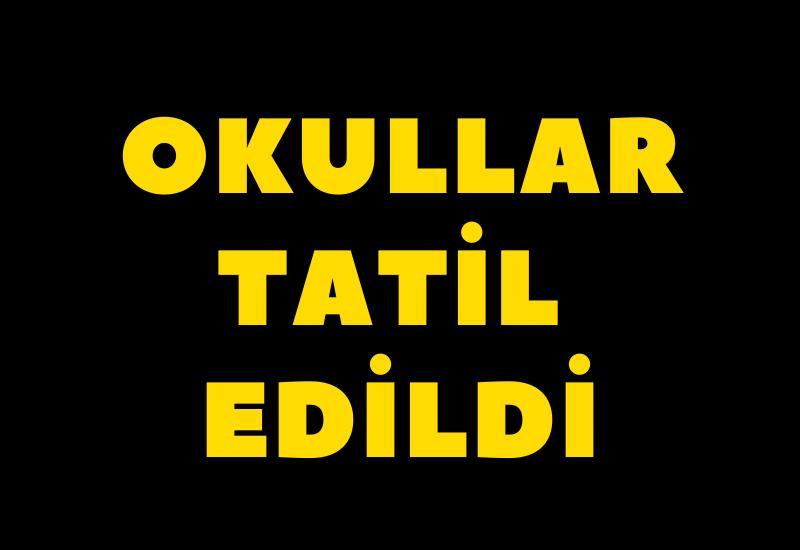 Okullar tatil edildi