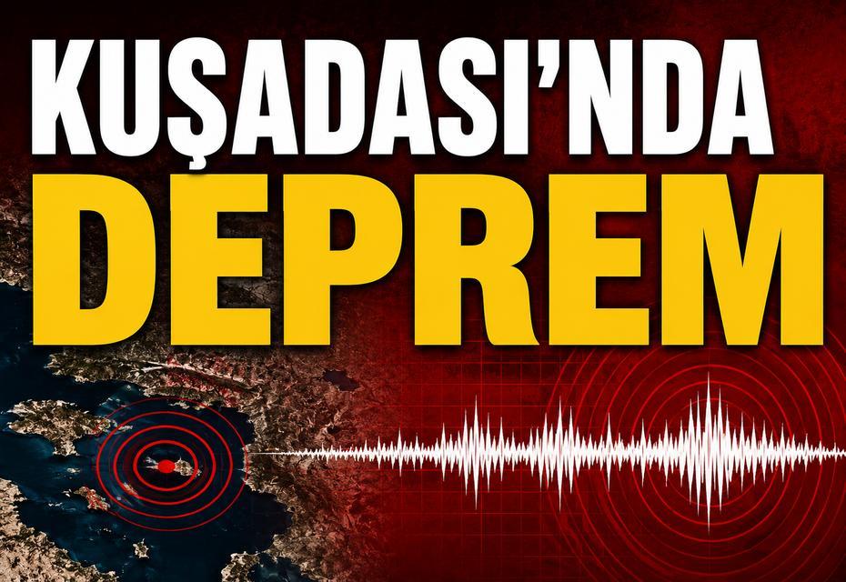 Kuşadası Körfezi'nde deprem
