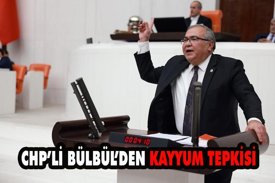 CHP’li Bülbül’den kayyum tepkisi