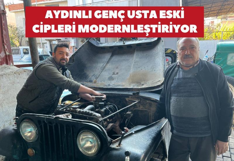 Aydınlı genç usta eski cipleri modernleştiriyor