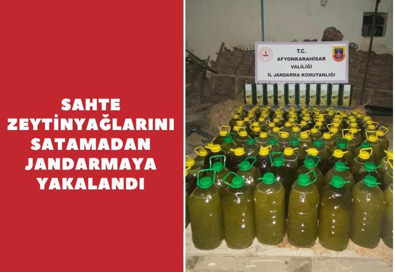 Sahte zeytinyağlarını satamadan jandarmaya yakalandı