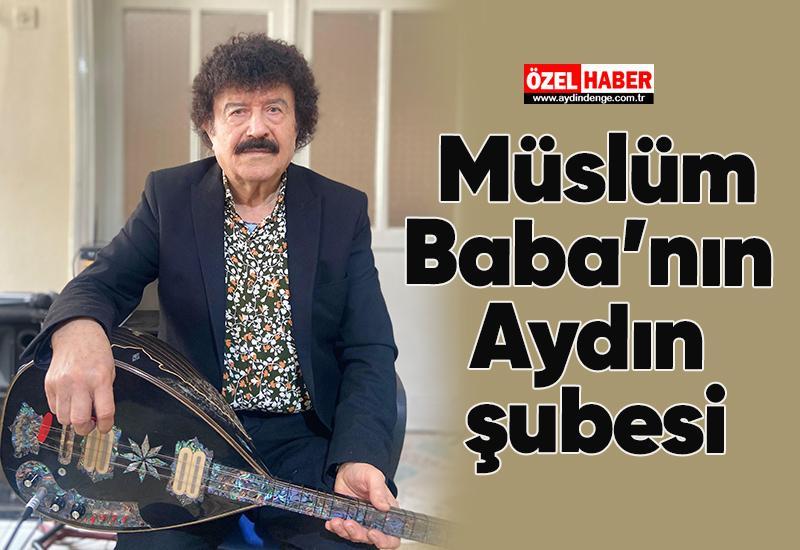 Müslüm Baba’nın Aydın şubesi