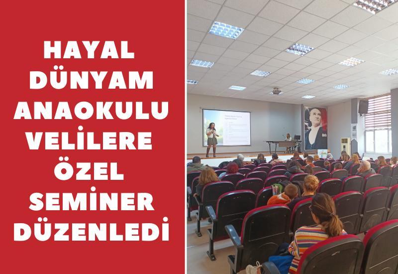 Hayal Dünyam Anaokulu’ndan velilere özel seminer