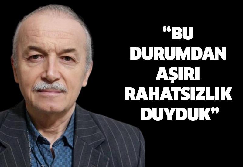 “Bu durumdan aşırı rahatsızlık duyduk”