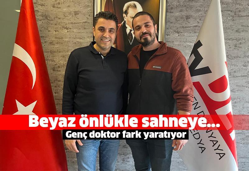 Beyaz önlükle sahneye... Genç doktor fark yaratıyor