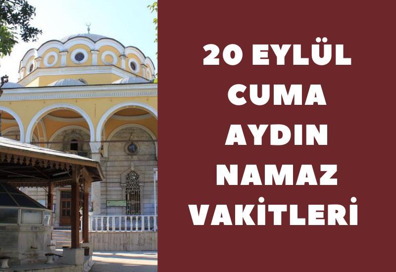 20 Eylül Cuma Aydın namaz vakitleri İmsak, Güneş, Öğle, İkindi, Akşam, Yatsı