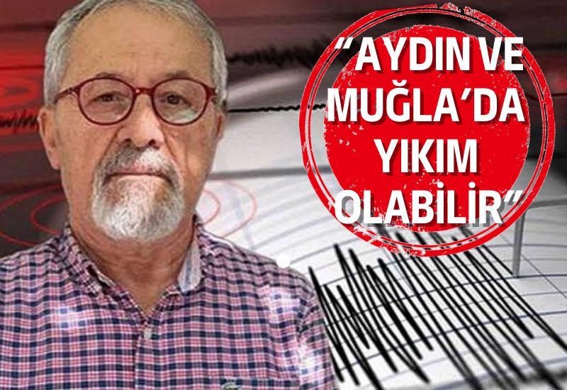 “Aydın ve Muğla’da yıkım olabilir”