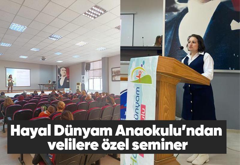 Hayal Dünyam Anaokulu’ndan velilere özel seminer