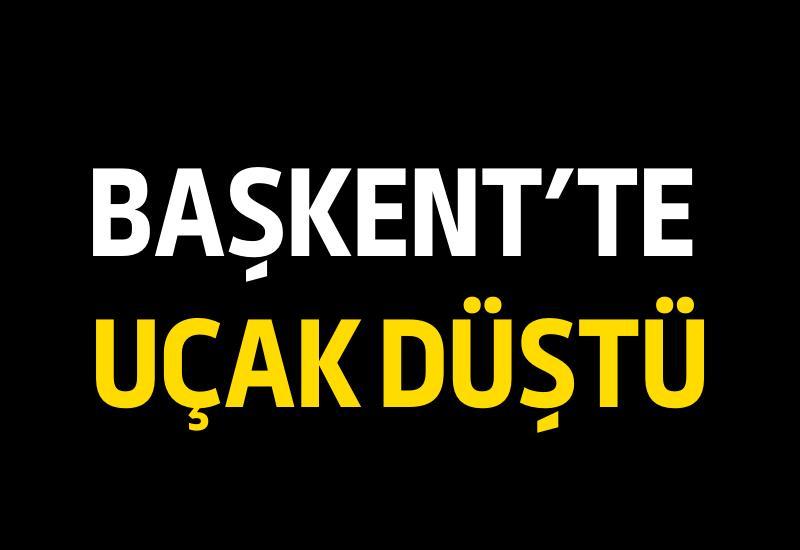 Başkent'te uçak düştü