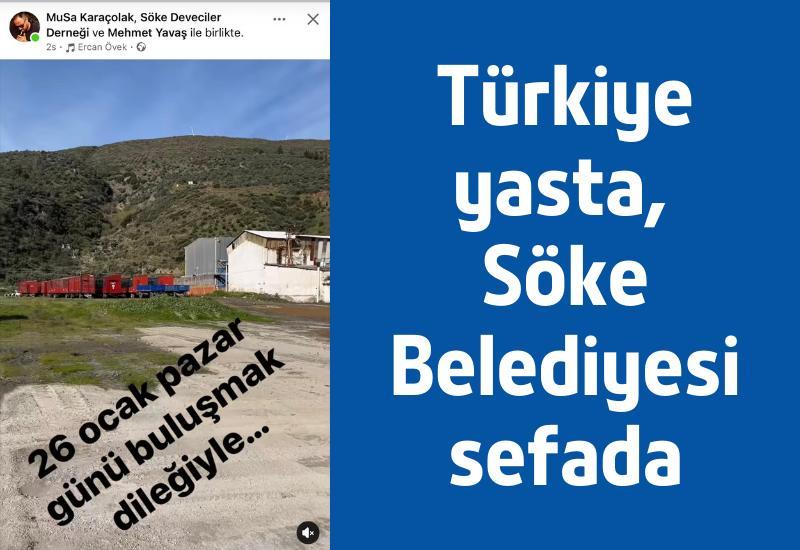 Türkiye yasta, Söke Belediyesi sefada