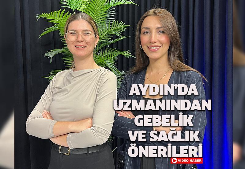 Aydın’da uzmanından  gebelik ve sağlık önerileri