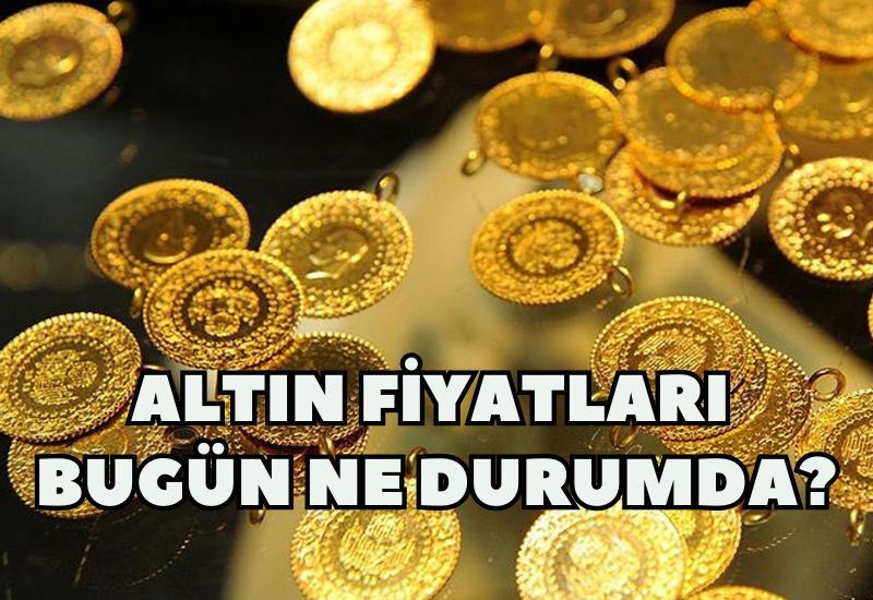 Altın fiyatları bugün ne durumda?