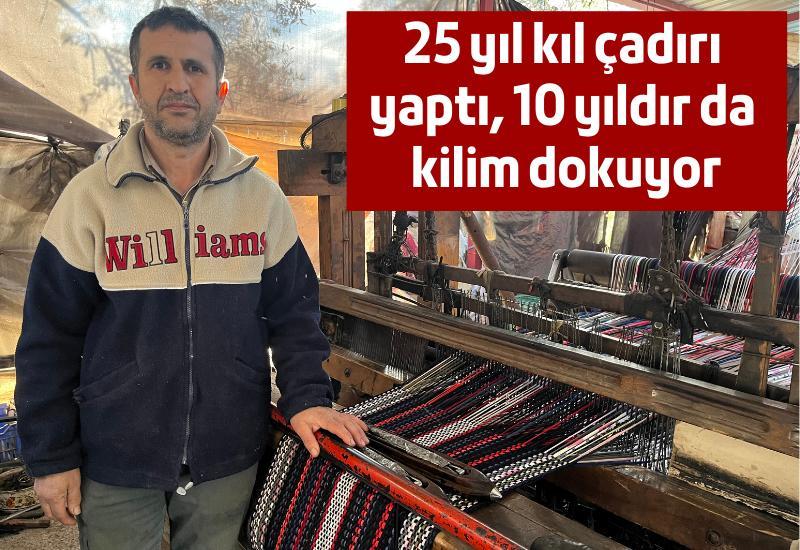 25 yıl kıl çadırı yaptı, 10 yıldır da kilim dokuyor