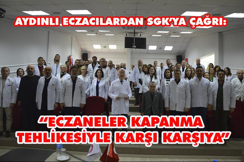 Aydınlı eczacılardan SGK’ya çağrı: “Eczaneler kapanma tehlikesiyle karşı karşıya”