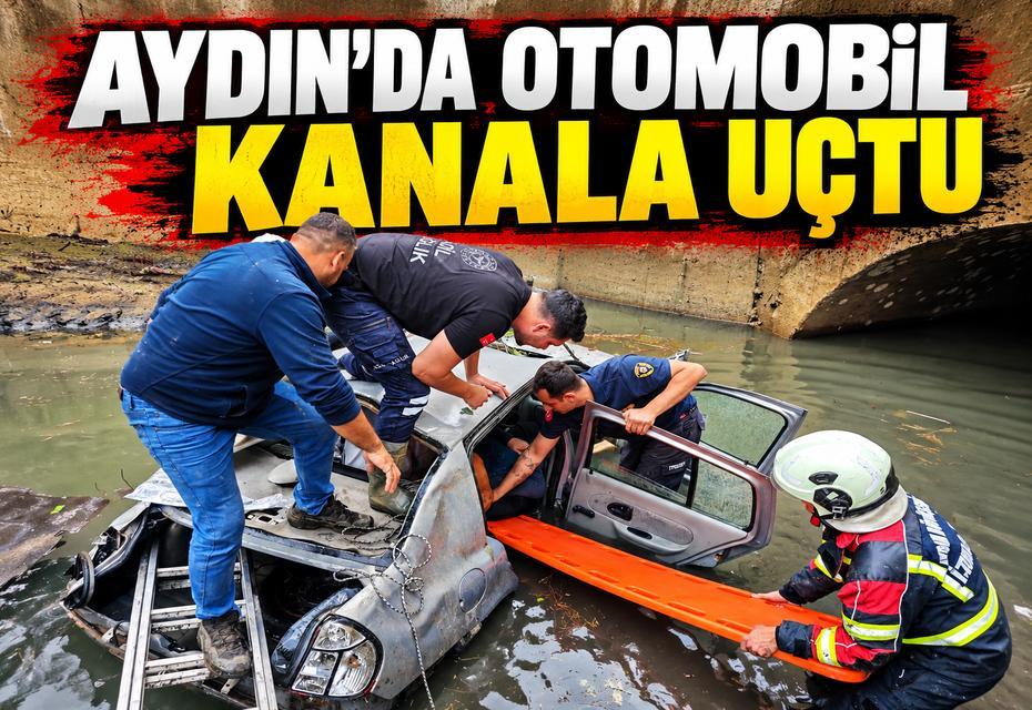 Aydın'da otomobil kanala uçtu