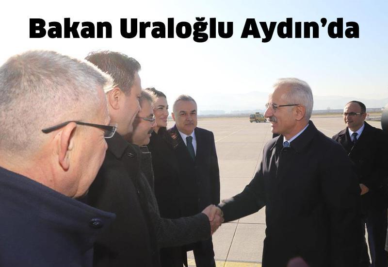 Bakan Uraloğlu Aydın’da