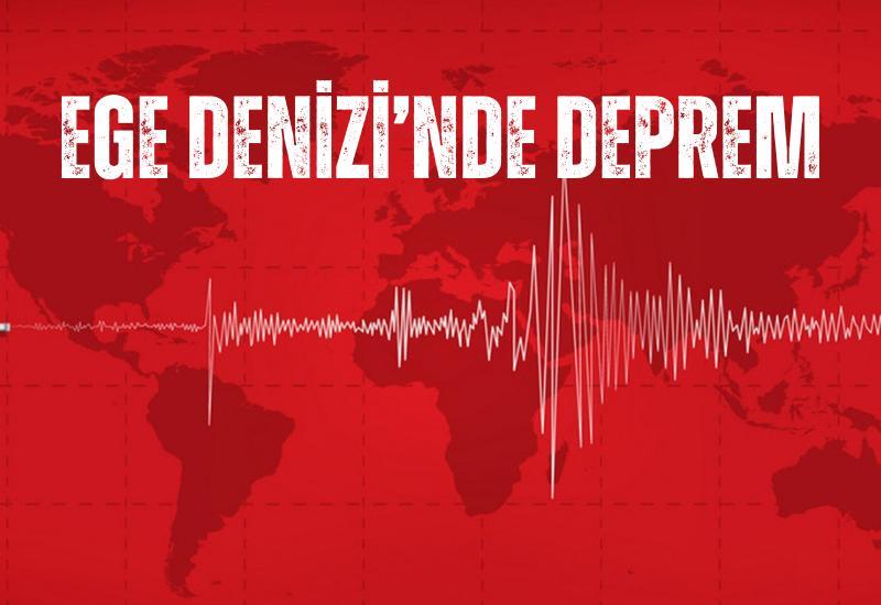 Ege Denizi'nde deprem