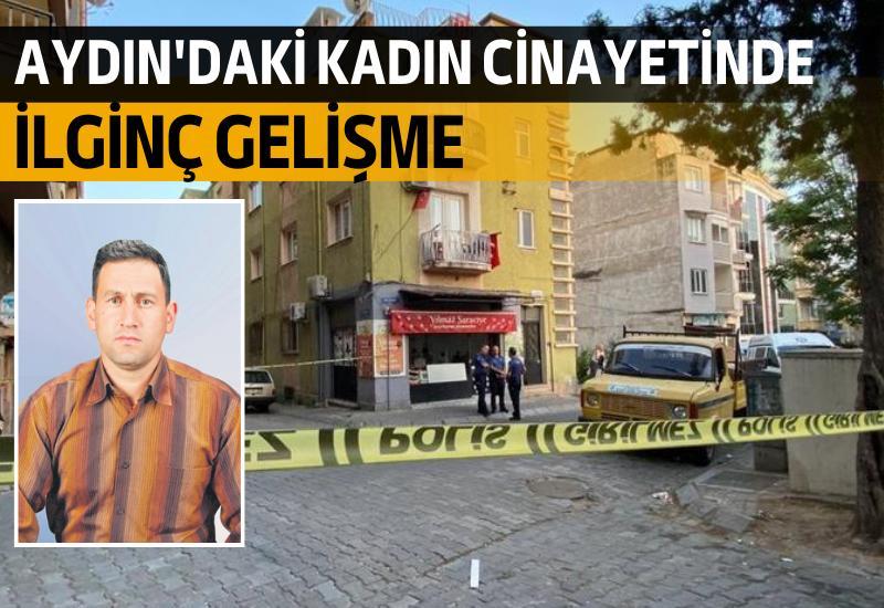 Aydın'daki kadın cinayetinde ilginç gelişme