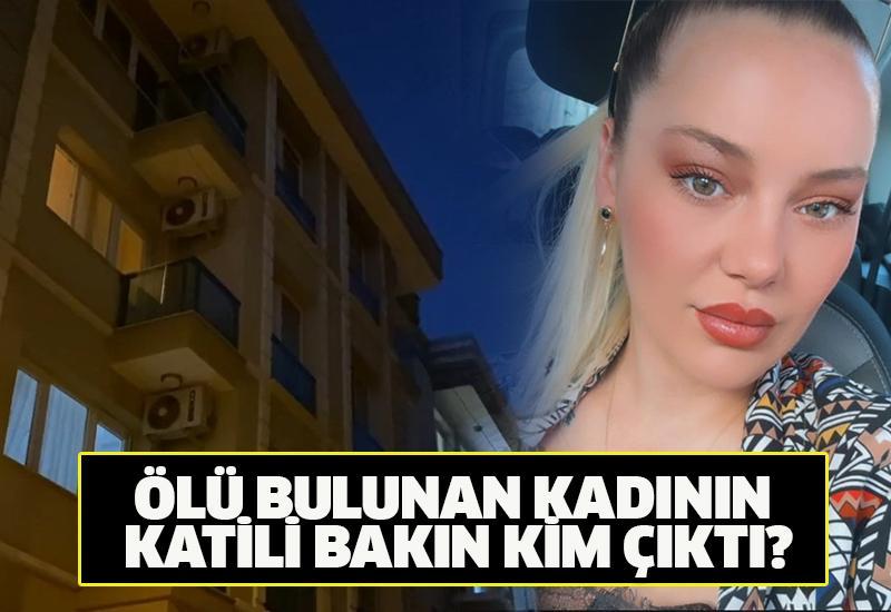 Ölü bulunan kadının katili bakın kim çıktı?