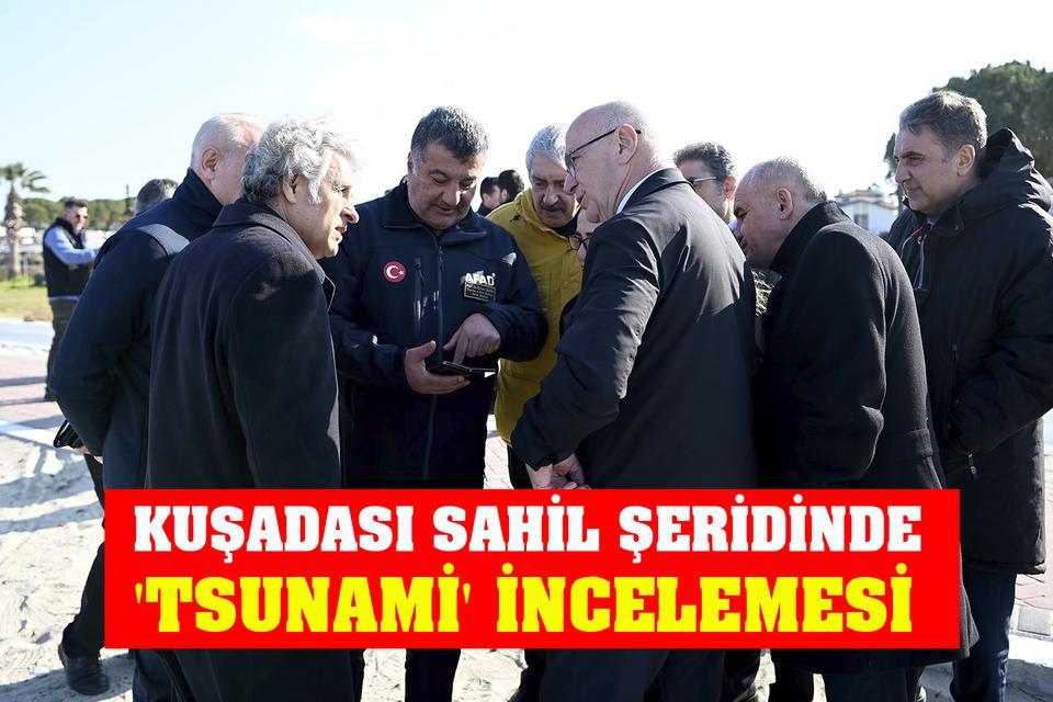 Kuşadası sahil şeridinde 'tsunami' incelemesi