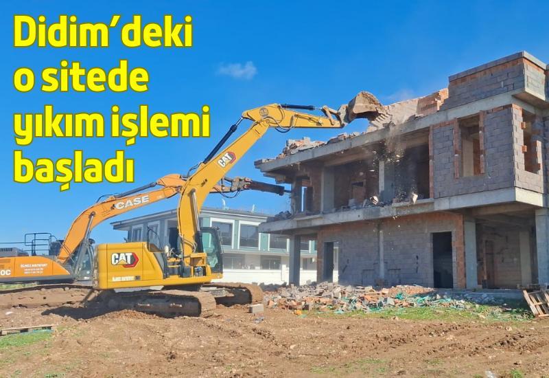 Didim’deki o sitede yıkım işlemi başladı