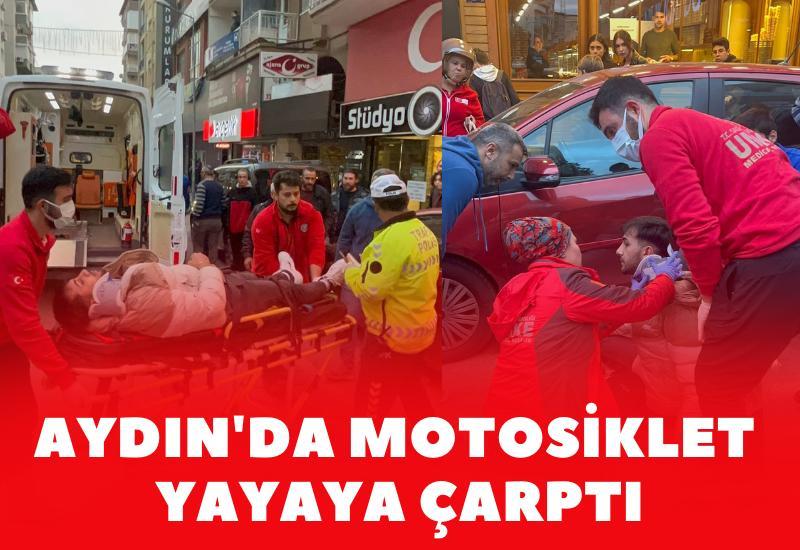 Aydın'da motosiklet yayaya çarptı