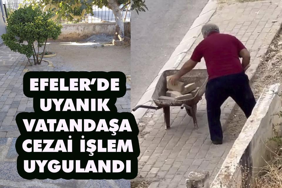 Efeler’de uyanık vatandaşa cezai işlem uygulandı