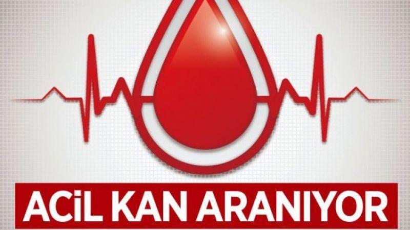 ACİL KAN ARANIYOR