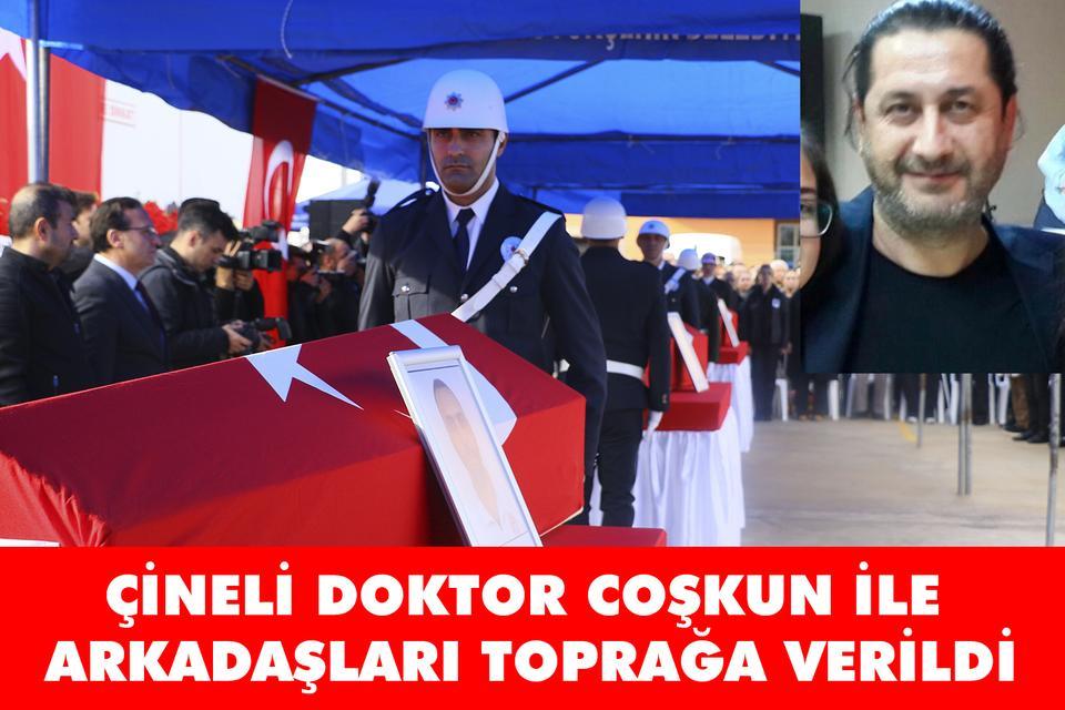 Çineli Doktor Coşkun ile arkadaşları toprağa verildi