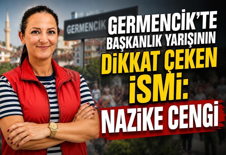 Germencik’te başkanlık yarışının dikkat çeken ismi: Nazike Cengi