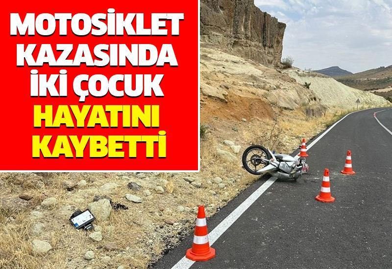 Motosiklet kazasında iki çocuk hayatını kaybetti