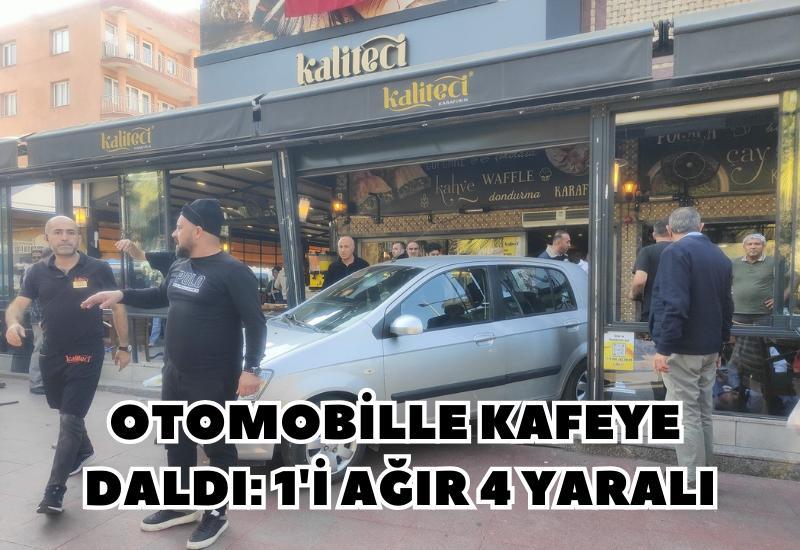 Aydın'da otomobille kafeye daldı: 1'i ağır 4 yaralı