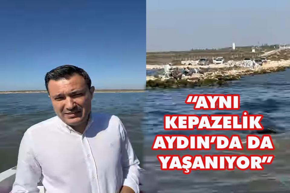 “Aynı kepazelik Aydın’da da yaşanıyor”