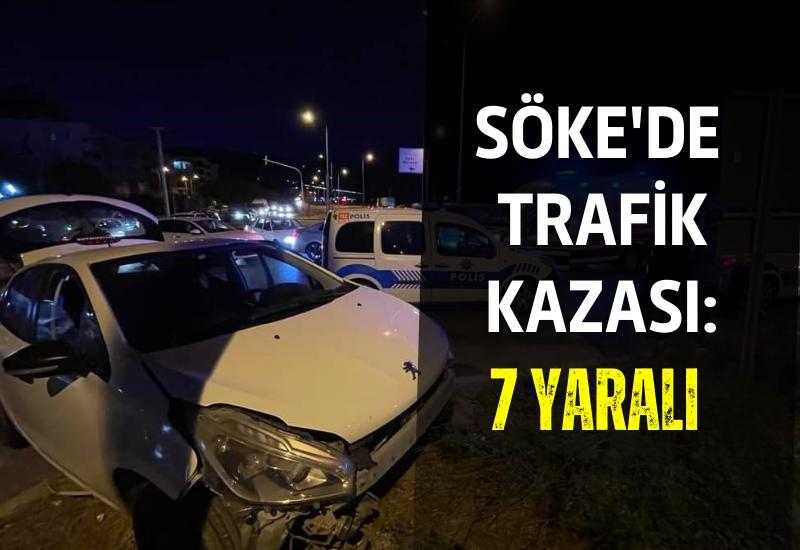 Söke'de trafik kazası: 7 yaralı