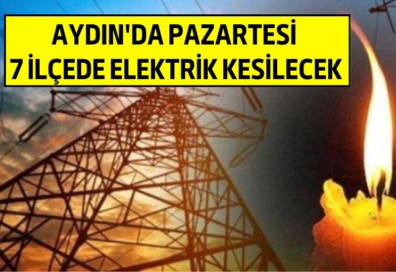 Aydın'da pazartesi 7 ilçede elektrik kesilecek