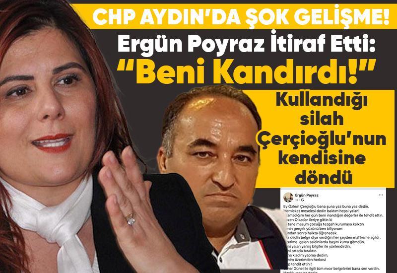 CHP Aydın’da şok gelişme! Ergün Poyraz itiraf etti: “Beni Kandırdı!”