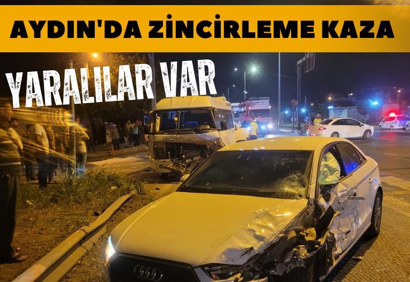 Aydın'da zincirleme kaza: Yaralılar var