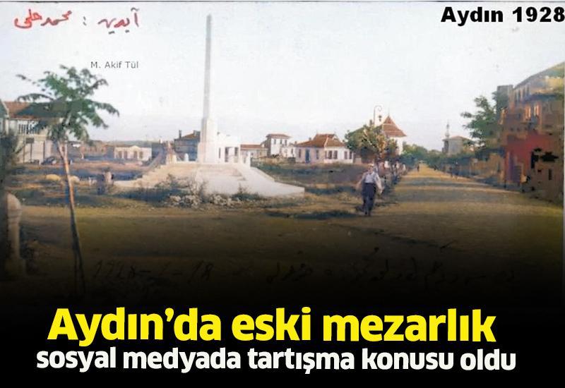 Aydın’da eski mezarlık sosyal medyada tartışma konusu oldu