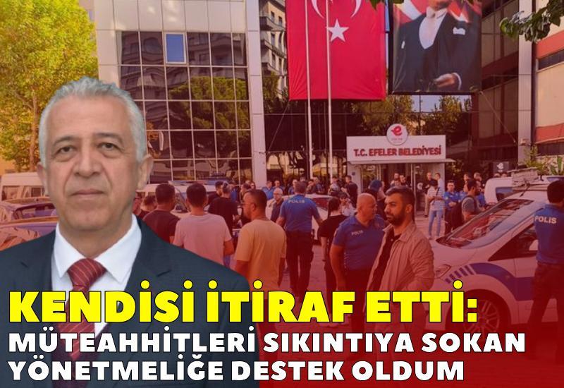 Kendisi itiraf etti: Müteahhitleri sıkıntıya sokan yönetmeliğe destek oldum