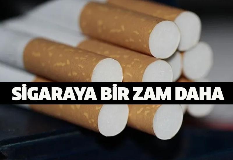 Sigaraya bir zam daha