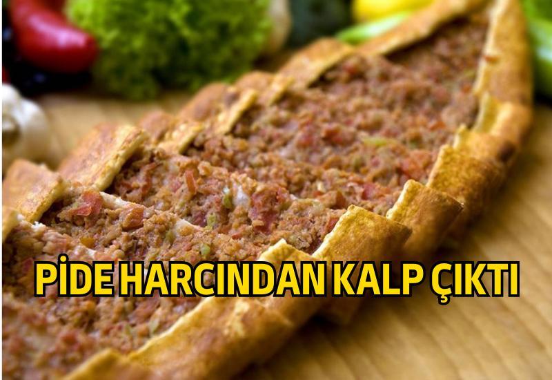 Pide harcından kalp çıktı