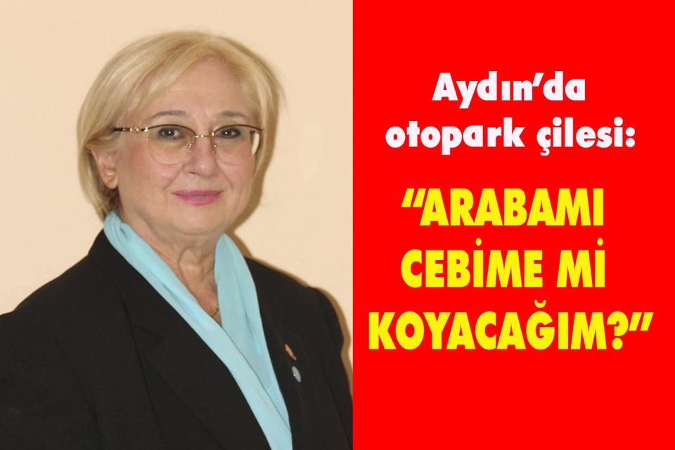 Aydın’da otopark çilesi: “Arabamı cebime mi koyacağım?”